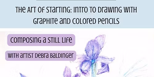 Intro to Drawing with Graphite and Colored Pencils: Composing a Still-Life