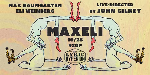 MaxEli: Live-Directed by John Gilkey