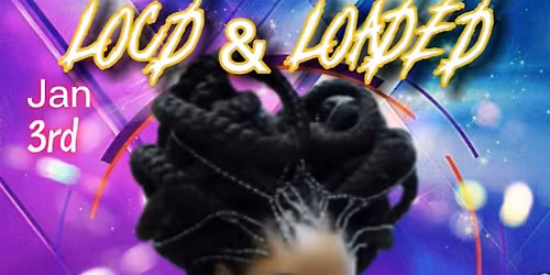 Loc'd & Loaded Fantasy Hair Show