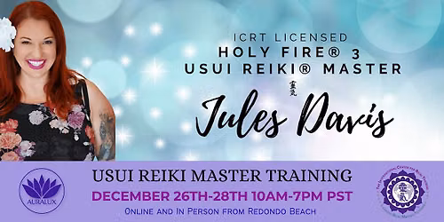 Usui Reiki Master Training  with Licensed Reiki Master Teacher Jules Davis