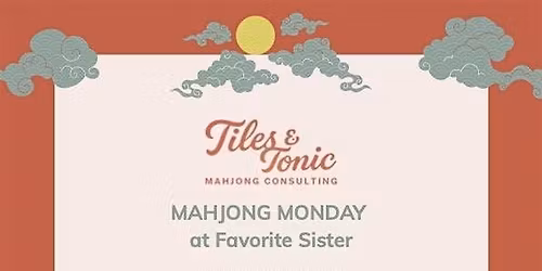 Mahjong Monday at Favorite Sister