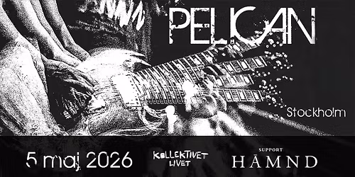 Pelican + H\u00e4mnd | Live p\u00e5 Kollektivet Livet, Stockholm
