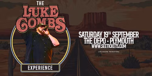THE LUKE COMBS EXPERIENCE @ The Depo, Plymouth | 19.09.26