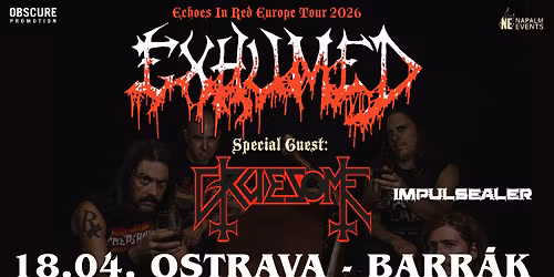 EXHUMED, GRUESOME, IMPULSEALER - Ostrava
