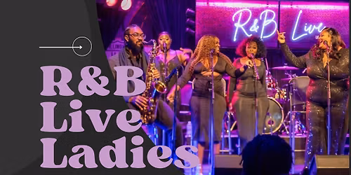 R & B live ladies edition