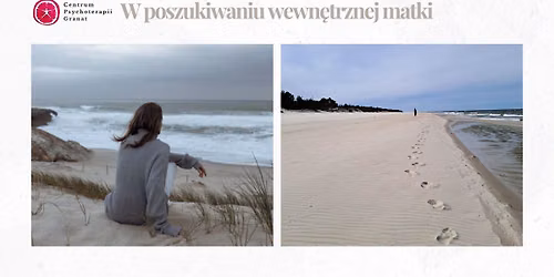 W poszukiwniu wewn\u0119trznej matki - warsztat rozwojowo-terapeutyczny w uj\u0119ciu Gestalt