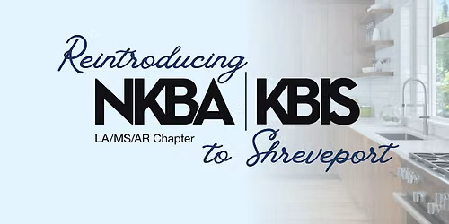 Reintroducing NKBA to Shreveport!