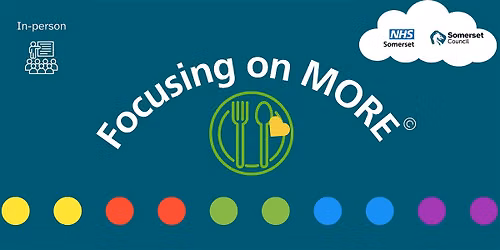 Focusing on MORE In-person training - Musgrove Hospital Academy