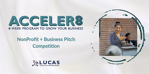 ACCELER8 NonProfit +  Business Pitch Competition
