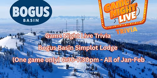 Game Night Live Trivia at Bogus Basin - Simplot Lodge 