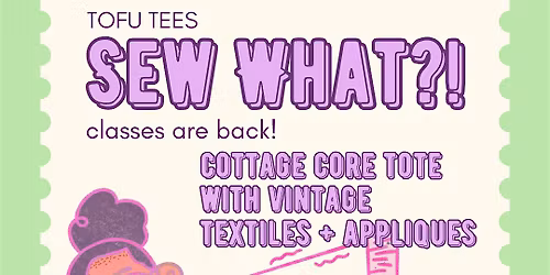 Sew What: Cottage Core Tote Bag