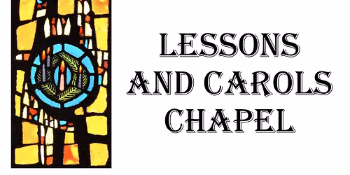 Lessons and Carols Chapel Service