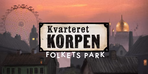 Temadag i Folkets park: Kvarteret Korpen