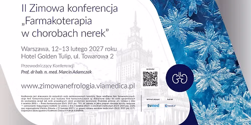 II Zimowa konferencja \u201eFarmakoterapia w chorobach nerek\u201d.