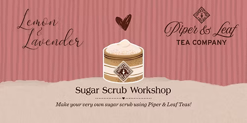 Sugar Scrub Workshop | P&L x Constitution Park