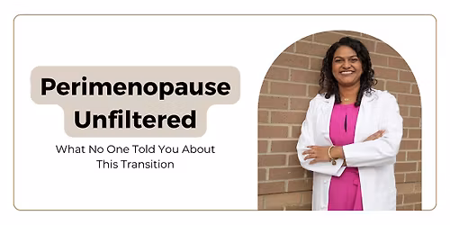 Perimenopause Unfiltered: What No One Told You About This Transition