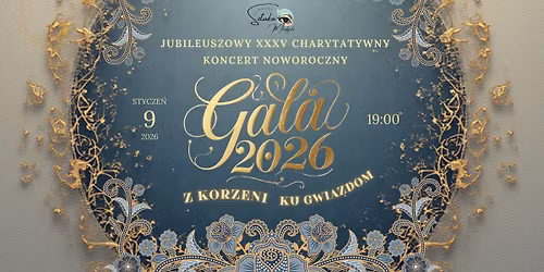Jubileuszowy XXXV charytatywny Koncert Noworoczny GALA 2026