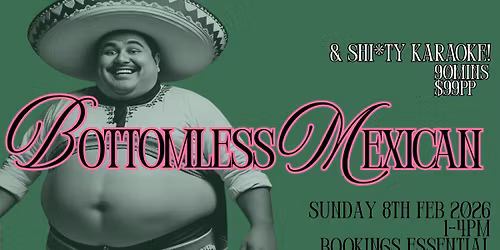 Bottomless @ The Mex ROUND 2