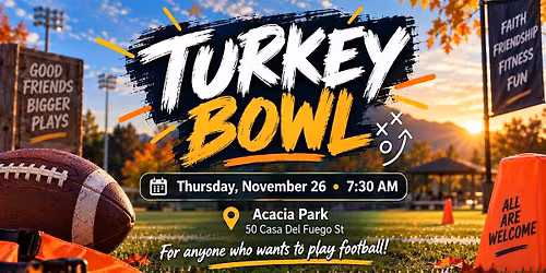 Turkey Bowl at the Acacia Park!
