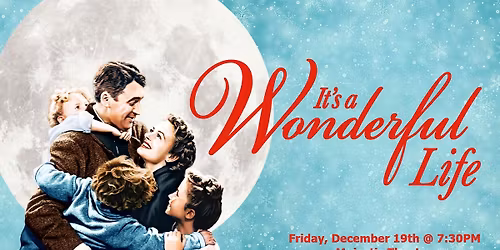 It's A Wonderful Life - Screening at The Majestic!