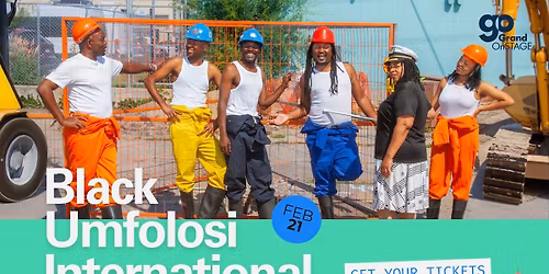 Grand OnStage presents Black Umfolosi International