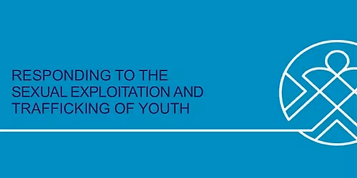 PERSON Responding to the Sexual Exploitation and Trafficking of Youth