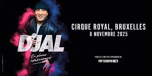 D'jal \u2022 Cirque Royal 