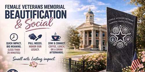 Female Veterans Memorial Beautification & Social Gathering \ud83c\uddfa\ud83c\uddf8\ud83c\udf38