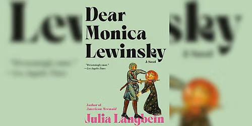 Weird Girl LitFic Book Club: Dear Monica Lewinsky
