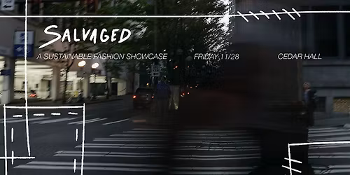 SALVAGED | Sustainable Fashion Showcase