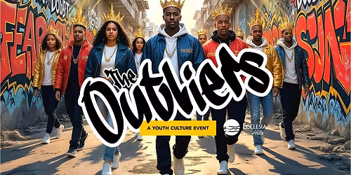 The Outliers \u2014 A Youth Culture Event
