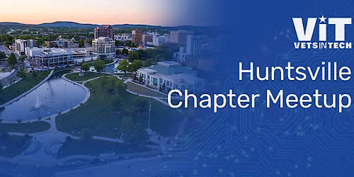 VetsinTech Huntsville Chapter | Employment & Networking Meet-Up