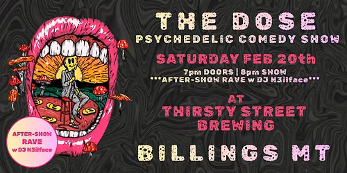 THE DOSE: A Psychedelic Comedy Experience (Billings MT)