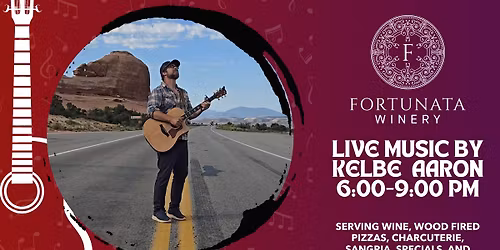 Wine and Song! Kelbe Aaron Live at Fortunata Winery