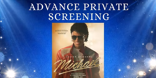 \ud83c\udfac Private Advance Screening of MICHAEL \u2013 April 23