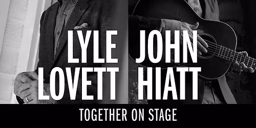 Lyle Lovett & John Hiatt