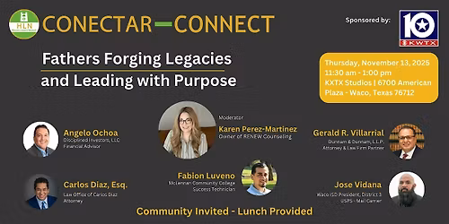 HLN Conectar-Connect Presents : Fathers Forging Legacies  and Leading