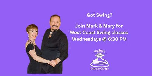Learn West Coast Swing with Mark & Mary every Wednesday! (New Time!)