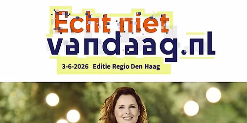 Echt Niet Vandaag \u2013 interactief panelgesprek