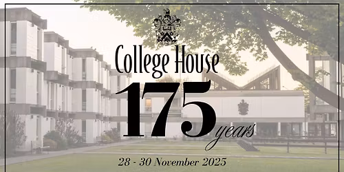 College House 175th Anniversary Weekend \u2013 A Celebration 175 Years in the Making