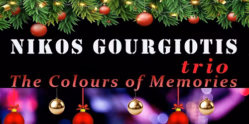 Nikos Gourgiotis Trio-The Colours of Memories at Christmas