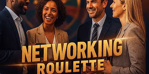 Networking Roulette - Woodland Hills