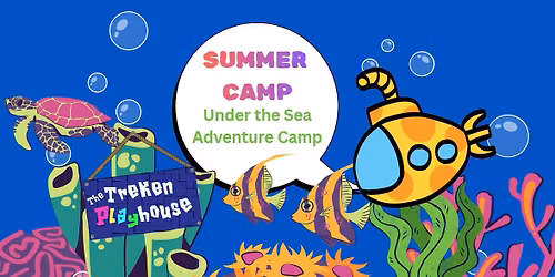 SUMMER CAMP- Under the Sea Adventure Camp