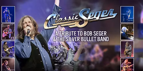 Classic Seger: Bob Seger's Greatest Hits Live