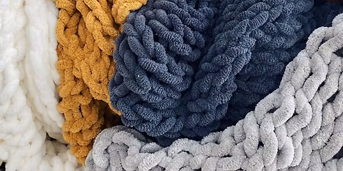 Chunky Blankets Workshop- Sunken Ship\/Princeton Cost: $75 Times: 4:30PM, 5:00PM 5:30PM