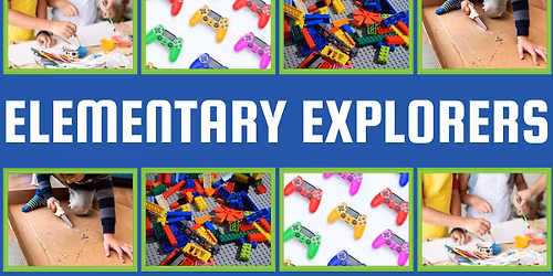 Elementary Explorers: Maker's Club