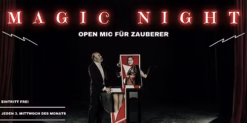 MAGIC NIGHT - Open Mic f\u00fcr Zauberer (Eintritt frei)