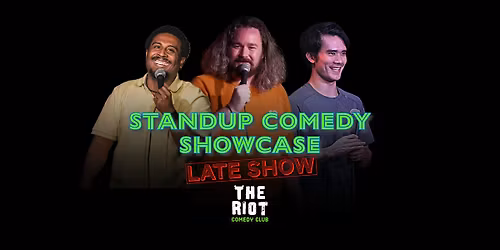 The Riot Comedy Club presents Friday Night Standup Comedy Late Showcase!