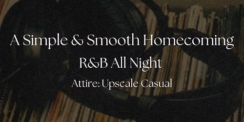 A Simple & Smooth Homecoming: R&B All Night