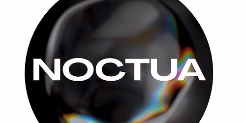 NOCTUA - WEDNESDAY 24TH JUNE